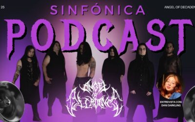 Angel of Decadence en Entrevista Sinfónica Podcast con Dani Darkling – EP25 – T01